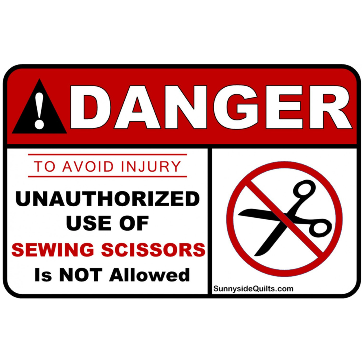 Danger Unauthorized Use of Sewing Scissors 8-1/2in x 5-1/2in Sign